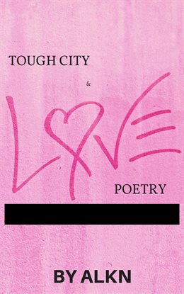 Cover image for Tough City and Love Poetry