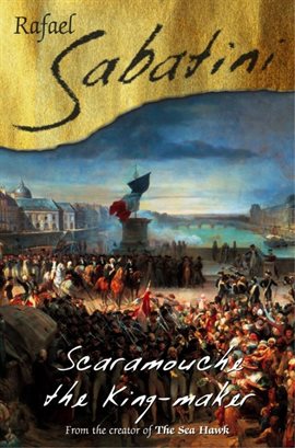 Cover image for Scaramouche The King Maker