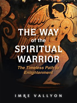 Cover image for The Way of the Spiritual Warrior