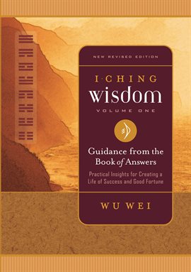 Cover image for I Ching Wisdom Volume One