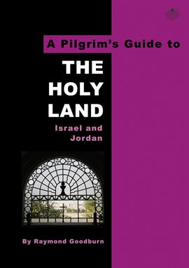 Cover image for A Pilgrim's Guide to the Holy Land