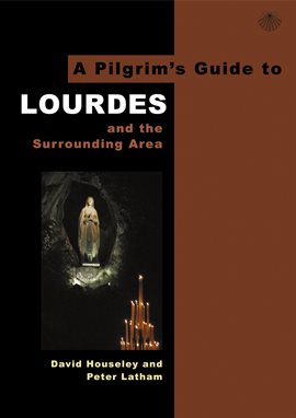 Cover image for A Pilgrim's Guide to Lourdes