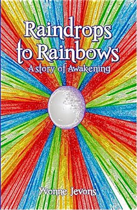 Cover image for Raindrops to Rainbows