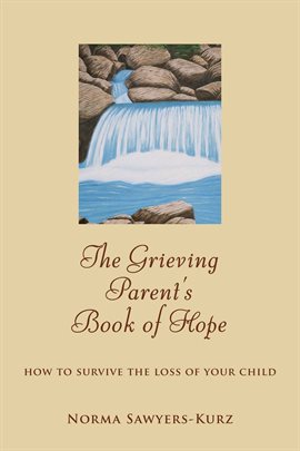 Imagen de portada para The Grieving Parent's Book of Hope