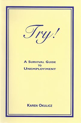 Cover image for Try! A Survival Guide to Unemployment