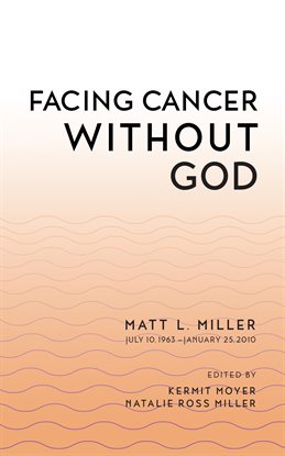 Cover image for Facing Cancer Without God