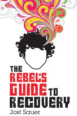 Cover image for The Rebel's Guide To Recovery