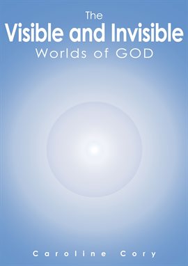 Imagen de portada para The Visible and Invisible Worlds of God