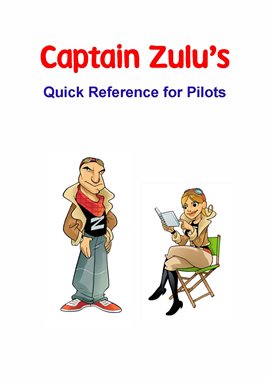 Imagen de portada para Captain Zulu's Quick Reference for Pilots