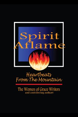 Cover image for Spirit Aflame: Heartbeats From The Mountain