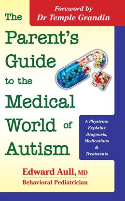 Cover image for The Parent's Guide to the Medical World of Autism