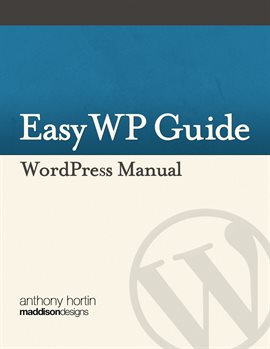 Cover image for Easy WP Guide WordPress Manual