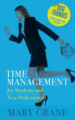 Cover image for 100 Things You Need to Know: Time Management