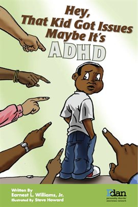 Cover image for Hey, That Kid Got Issues Maybe It's AdHd