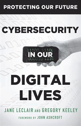 Cover image for Cybersecurity in Our Digital Lives