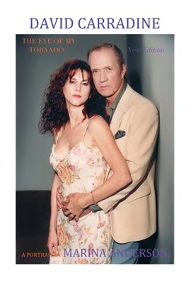 Cover image for David Carradine, The Eye Of My Tornado