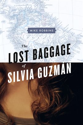 Cover image for The Lost Baggage of Silvia Guzmán