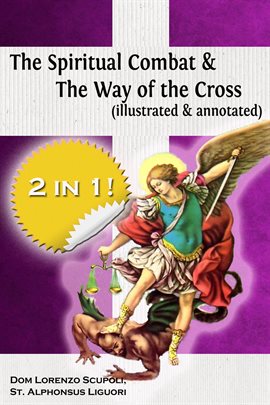 Cover image for The Spiritual Combat & The Way of the Cross (Illustrated & annotated)