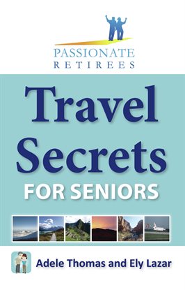 Imagen de portada para Travel Secrets For Seniors