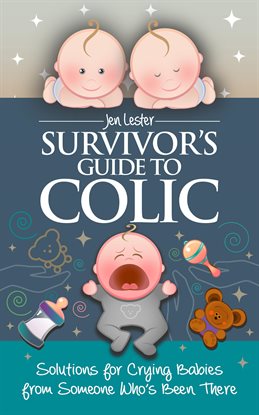 Imagen de portada para Survivor's Guide to Colic