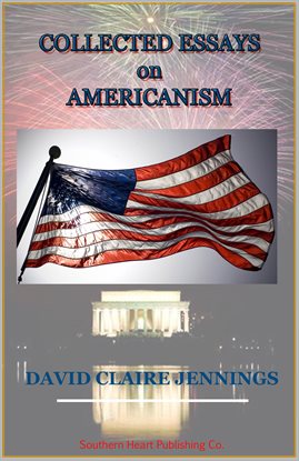 Imagen de portada para Collected Essays On Americanism
