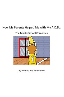 Cover image for How My Parents Helped Me With My A.D.D.