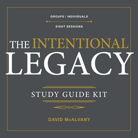 Imagen de portada para The Intentional Legacy Study Guide Kit