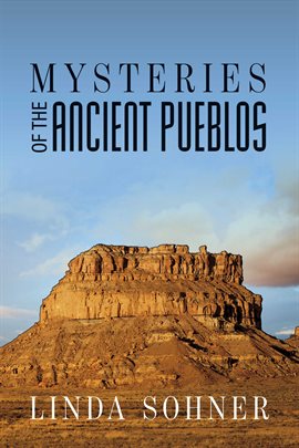 Cover image for Mysteries of the Ancient Pueblos