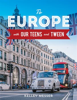 Imagen de portada para To Europe with Our Teens and Tween