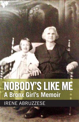 Cover image for Nobody's Like Me: A Bronx Girl's Memoir