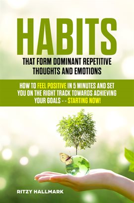 Imagen de portada para Habits That Form Dominant Repetitive Thoughts and Emotions