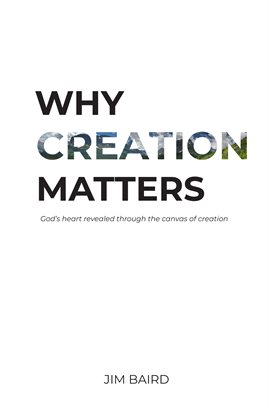 Cover image for Why Creation Matters