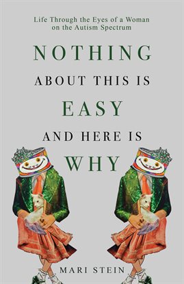 Cover image for Nothing About This is Easy and Here is Why