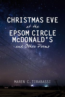 Cover image for Christmas Eve at the Epsom Circle McDonald's and Other Poems