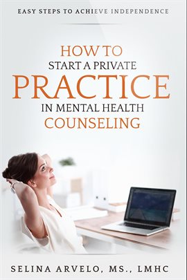 Cover image for How to Start a Private Practice in Mental Health Counseling