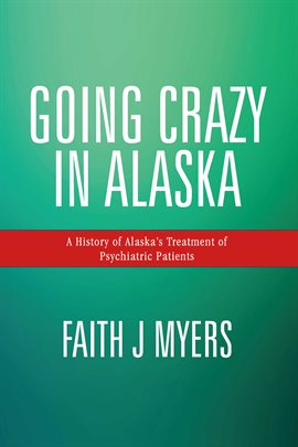 Cover image for Going Crazy in Alaska