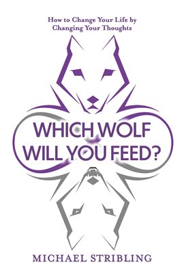 Cover image for Which Wolf Will You Feed?