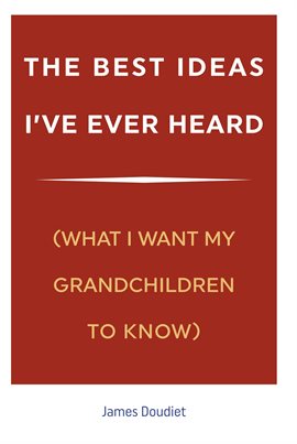 Cover image for The Best Ideas I've Ever Heard