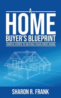 Cover image for A Homebuyer's Blue Print