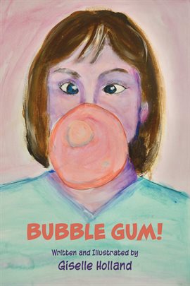 Cover image for Bubble Gum!