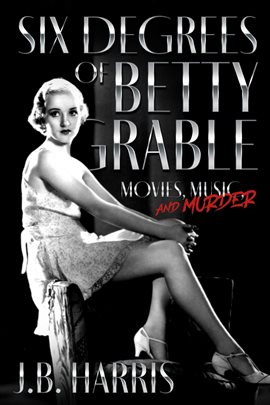 Cover image for Six Degrees of Betty Grable