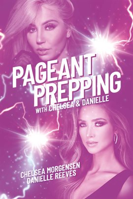 Imagen de portada para Pageant Prepping With Chelsea & Danielle