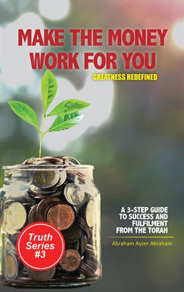 Cover image for Make the Money Work for You