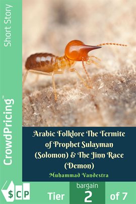 Cover image for Arabic Folklore The Termite of Prophet Sulayman (Solomon) & The Jinn Race (Demon)
