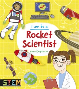 Cover image for I Can Be a Rocket Scientist