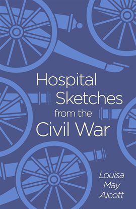 Imagen de portada para Hospital Sketches from the Civil War