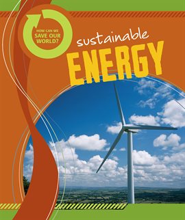 Cover image for How Can We Save Our World? Sustainable Energy