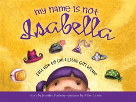 Cover image for My Name Is Not Isabella