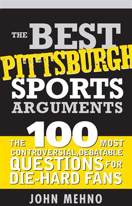 Imagen de portada para The Best Pittsburgh Sports Arguments