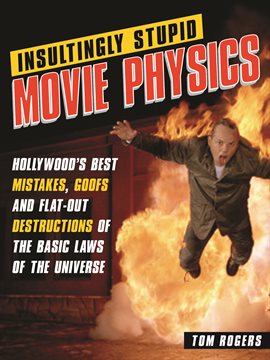 Cover image for Insultingly Stupid Movie Physics